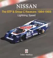 NISSAN The GTP & Group C Racecars 1984-1993: Lightning Speed