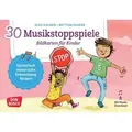 30 Musikstoppspiele. Bildkarten für Kinder., mit 1 Beilage Bewegungsspiele & mehr für Kita, Grundschule & Kinderturnen. Spielerisch motorische Entwi