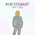 Rod Stewart: 1975-1978 (180g) (Limited Edition) | Rod Stewart | 2021 | RHINO