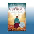Das Gutshaus - Zeit des Aufbruchs | Anne Jacobs | Ungelesen
