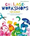 Collage-Workshops für Kinder: Reißen, schneiden, kl... | Buch | Zustand sehr gut
