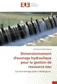 Dimensionnement d'ouvrage hydraulique pour la gestion de ressource eau Fabry Bic