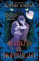Marked by Moonlight (Volume 1) (The ..., Jordan, Sophie