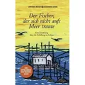 Der Fischer, der sich nicht aufs Meer traute