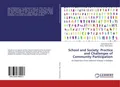 School and Society: Practice and Challenges of Community Participation Sisay Tek