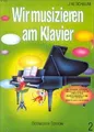 Wir musizieren am Klavier 2 von Schaum, John W. | Buch | Zustand akzeptabel
