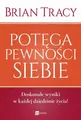 Potęga pewności siebie (Potega pewnosci siebie)