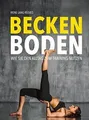 Beckenboden: Wie Sie den Alltag zum Training nutzen von ... | Buch | Zustand gut