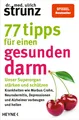 77 Tipps für einen gesunden Darm Unser Superorgan stärken und schützen – Kran...