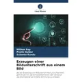 Unser Wissen Erzeugen einer Bildunterschrift aus einem Bild (Deutsch, Mithun Roy, Sukanta Kundu, Pratik Halder, 2024) (57168375)