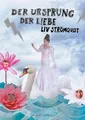 Der Ursprung der Liebe Liv Strömquist