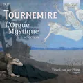 Tournemire:l'Orgue Mystique