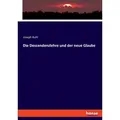 Die Descendenzlehre und der neue Glaube von Joseph Kuhl / hansebooks / Taschenbuch
