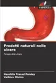 Prodotti naturali nelle ulcere: Terapia delle ulcere