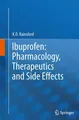 K. D. Rainsford | Ibuprofen: Pharmacology, Therapeutics and Side Effects | Buch