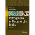 Petrogenesis of Metamorphic Rocks von Kurt Bucher/ Rodney Grapes / Springer Berlin Heidelberg / Taschenbuch