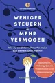 Weniger Steuern  mehr Vermögen: Wie du als Unterne... | Buch | Zustand sehr gut