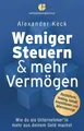Weniger Steuern & mehr Vermögen Wie du als Unternehmer*in mehr aus deinem Gel...