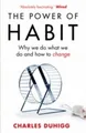 The Power of Habit: Why We Do What We Do, and How to Change Charles Duhigg