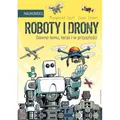 Nasza Ksiegarnia Książeczka roboty i drony - dawno temu, teraz i w przyszłości (40593)
