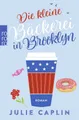 Belletristik Die kleine Bäckerei in Brooklyn Ein New York-Roman über einen Neustart Julie Caplin