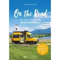 On the Road Mit dem Campervan durch Deutschland von Stephanie Rickenbacher / Bruckmann Verlag GmbH / Taschenbuch