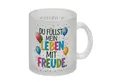 speecheese Tasse Du füllst mein Leben mit Freude Glas Tasse Fröhliches