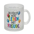Du füllst mein Leben mit Freude Glas Tasse Fröhliches Geburtstagsgrußdesign
