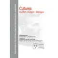 Cultures. Conflict - Analysis - Dialogue Proceedings of the 29th International Ludwig Wittgenstein-Symposium in Kirchberg, Austria.