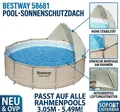 Bestway 58681 Pool Sonnendach Dome UV Schutz Überdachung Frame Pool Dach ✔ NEU