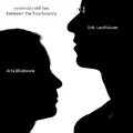 Arta Jekabsone / Erik Leuthäuse Yesterday Still Lies Between The Floorboard (CD)