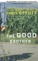 Chris Offutt The Good Brother (Taschenbuch)