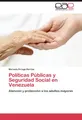 Políticas Públicas y Seguridad Social en Venezuela Marisela Árraga Barrios