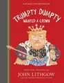 John Lithgow Trumpty Dumpty Wanted a Crown (Gebundene Ausgabe) Dumpty