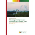 Novas Edicioes Academicas Modelagem de produção industrial de celulose kraft (Fabiano da Rocha Stein, 2016) (55617155)