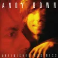 Bown, Andy - Unfinished Business THE HERD STATUS QUO CD NEU OVP