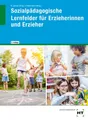 Schulbuch Sozialpädagogische Lernfelder für Erzieherinnen und Erzieher Martina Mäder-Berg, Fabian Lamp, Alexander Linden, Petra Rummel, Andreas Ackermann