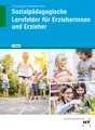 Sozialpädagogische Lernfelder für Erzieherinnen und Erzieher Andreas Ackermann