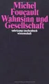 Wahnsinn und Gesellschaft: Eine Geschichte des Wahn... | Buch | Zustand sehr gut