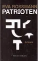Patrioten: Roman [Hardcover] Rossmann, Eva