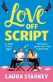 Love Off Script: The BRAND NEW must-read enemies to lovers, workplace romantic