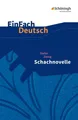 Schachnovelle. EinFach Deutsch Textausgaben Gymnasiale Oberstufe.