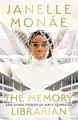 The Memory Librarian: And Other Stor..., Monáe, Janelle