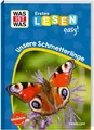 WAS IST WAS Erstes Lesen easy! Unsere Schmetterlinge