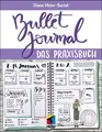 Bullet Journal - Das Praxisbuch +++ Neu & direkt vom Verlag +++