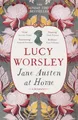 Lucy Worsley Jane Austen at Home (Taschenbuch)