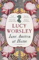Lucy Worsley - Jane Austen at Home   A Biography - Paperback - F245z
