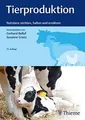 Tierproduktion: Nutztiere züchten, halten und ernähren | Buch | Zustand sehr gut