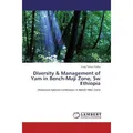 Lap Lambert Academic Diversity & Management of Yam in Bench-Maji Zone, Sw Ethiopia (Sisay Tomas Yashu, 2012) (55482191)
