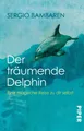 Der träumende Delphin von Sergio Bambaren (1999, Taschenbuch) UNGELESEN